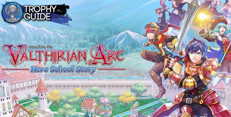 VALTHIRIAN ARC: HERO SCHOOL STORY Trophy Guide